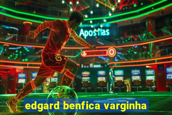 edgard benfica varginha